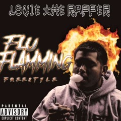 Louie - Flu Flamming (Freestyle)