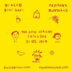 Dialog Dini Hari - Hiduplah Hari Ini