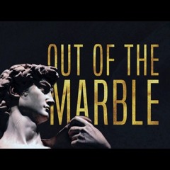 Out Of The Marble (Pastor Jacob)