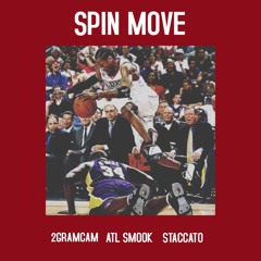 SPIN MOVE - 2GRAMCAM / ATL SMOOK / STACCATOSD