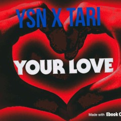 Your Love ft. Tari