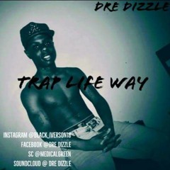 Trap Life Way ft. Astin Kush