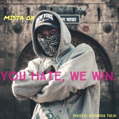 You Hate, We Win