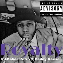 Royalty ft. HitMaker, Retro, T. Bailey, Reese