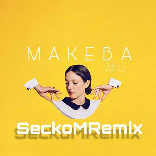 Jain - Makeba ( SeckoM Remix )
