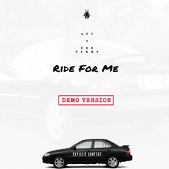 Ride For Me ft. ProPenny (Demo Version)