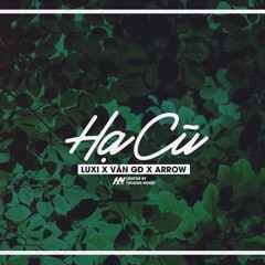 Hạ Cũ - Luxi x Arrow x Vân GD