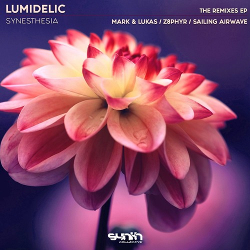 Lumidelic - Synesthesia (Mark & Lukas Remix) [Synth Collective]
