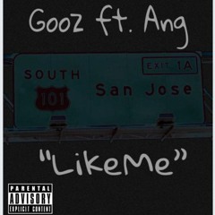 LikeMe' Ft. Ang (Prod. by Wavy Tre X Cisco)