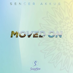 Sencer Akkus - Moved On (Preview)