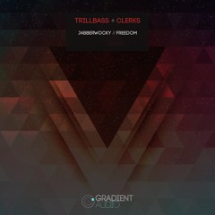 TRiLLBASS & Clerks - Jabberwocky