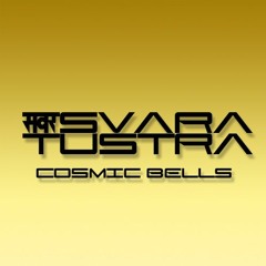 Svara Tustra - Cosmic Bells (Original Mix)