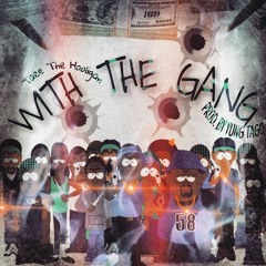 With The Gang (Prod. By YungTago)