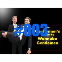 Wanna Be Gentlemen Podcast #003 : How harmful are ads?