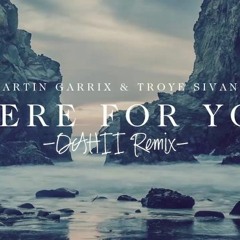 There For You Remix - DAHII -EDM Remix-