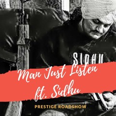 Man Just Listen ft. Sidhu Moosewala - DJ SLYR