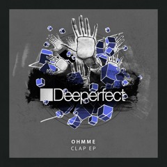Ohmme - Clap (Original Mix)