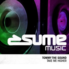 Tommy the Sound - Take Me Higher (Original Mix)