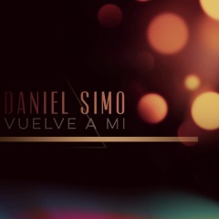 Daniel Simo - Vuelve A Mi