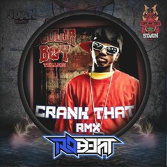 Soulja Boy - Crank That (ROB3AT REMIX) [Out Soon on 5Dan Rec]