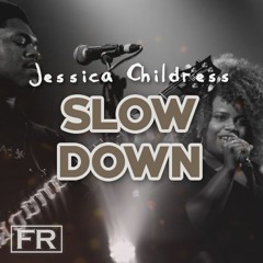 Jessica Childress - Slow Down (FisheeRecords Production)