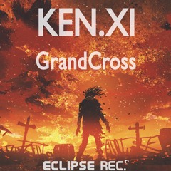 KEN.XI / GrandCross