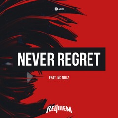 Requiem Feat. Nolz - Never Regret