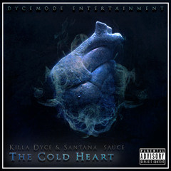 The Cold Heart (Feat)2une (Produced 682 Varsity Productions)