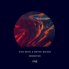 Dmitry Molosh & Stas Drive - Gravastar (Original Mix)[EIN2]