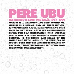 Pere Ubu - LES HARICOTS SONT PAS SALÉS 1987-1991 - Sampler
