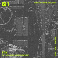 NTS x PAN w/ Bill Kouligas & Matthew Kent - 29th January 2018