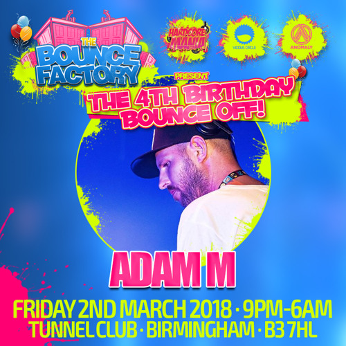 [THE BOUNCE FACTORY - 4TH BIRTHDAY BOUNCE OFF - PROMO MIX 5] By Adam M [Vicious Circle Arena]