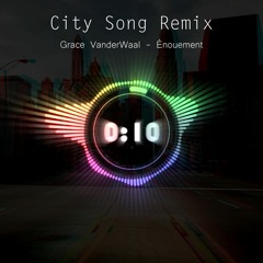 Grace VanderWaal - City Song (Remix Énouement)