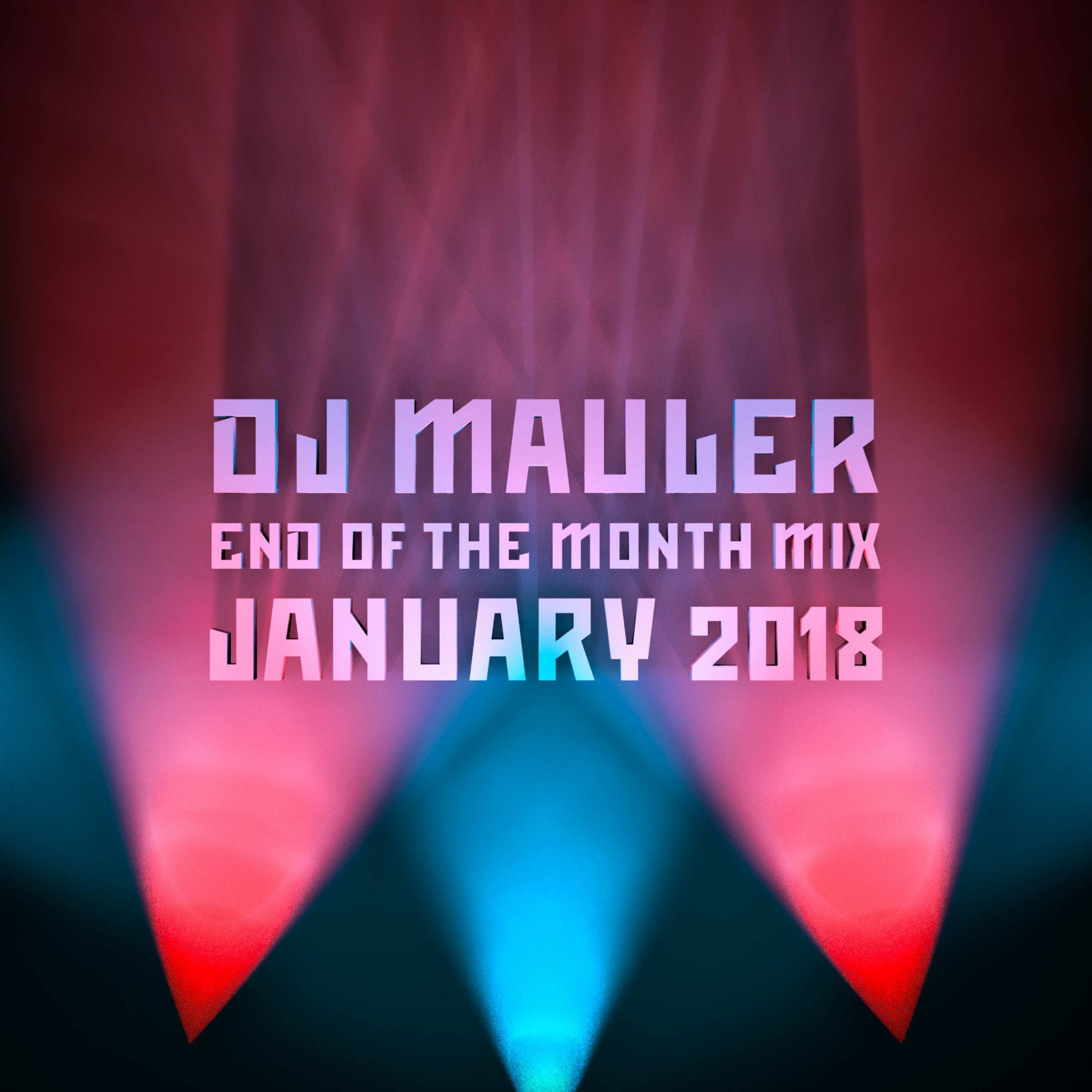 DJ Mauler - End Of The Month January Mix 2018 (LSE 397) episode artwork