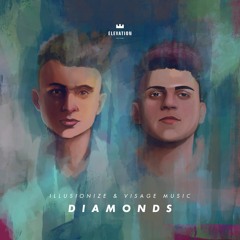 Illusionize & Visage Music - Diamonds (Out Now)