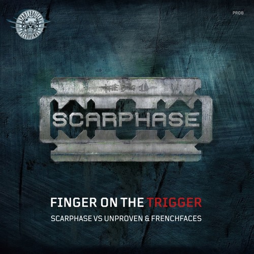 Scarphase vs Unproven & Frenchfaces - Finger On The Trigger