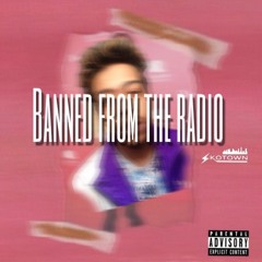 Banned From The Radio