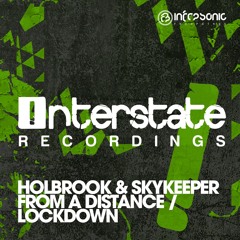 Holbrook & SkyKeeper - From A Distance [Interstate] OUT NOW!