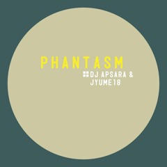Apsara, Jyume 18 - Phantasm (original mix) [Plus Records]