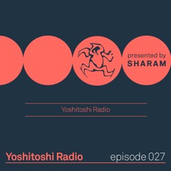 Yoshitoshi Radio 027