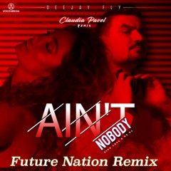 Deejay Fly feat. Claudia Pavel - Ain t Nobody - Future Nation Remix