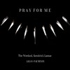 The Weeknd And Kendrick Lamar Pray For Me Lilian Fae Remix Mp3
