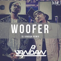 Swalla Dat Woofer - DJ Vandan REMIX