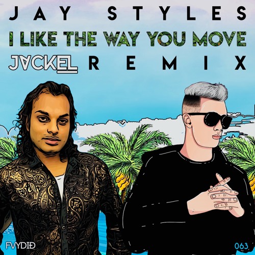 Download Jay Styles - I Like The Way You Move (JackEL Instrumental Remix)