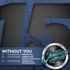 Chunda Munki - Without You (Nicolau Marinho Remix) - Preview