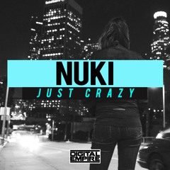 Nuki - Just Crazy (Original Mix) [Out Now]