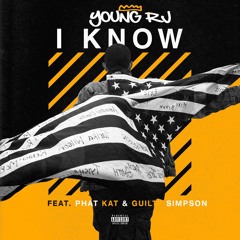 I Know feat Guilty Simpson and Phat Kat