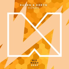 Raven & Kreyn - Honey (Out Now!