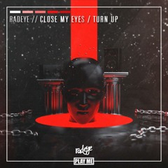 Radeye - Close My Eyes