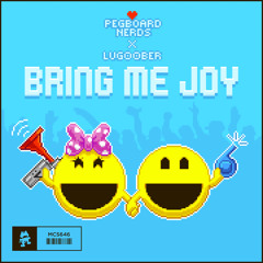 Bring Me Joy - Pegboard Nerds X Lug00ber